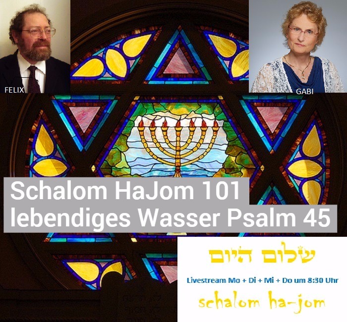 lebendiges Wasser Psalm 45 - Schalom HaJom 101 von Schalom HaJom 2017