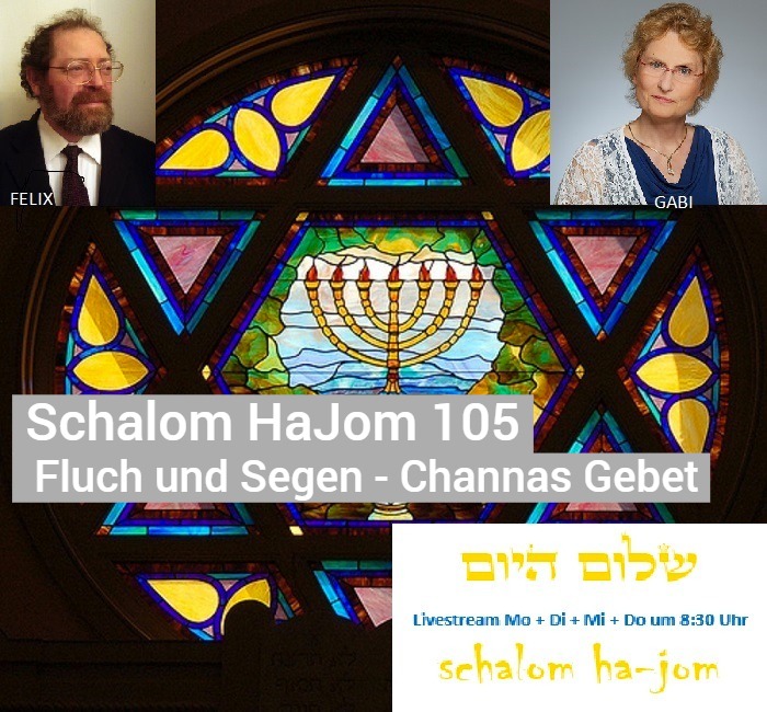 Channas Gebet Segen - Fluch und Segen - Schalom HaJom 105 von Schalom HaJom 2017
