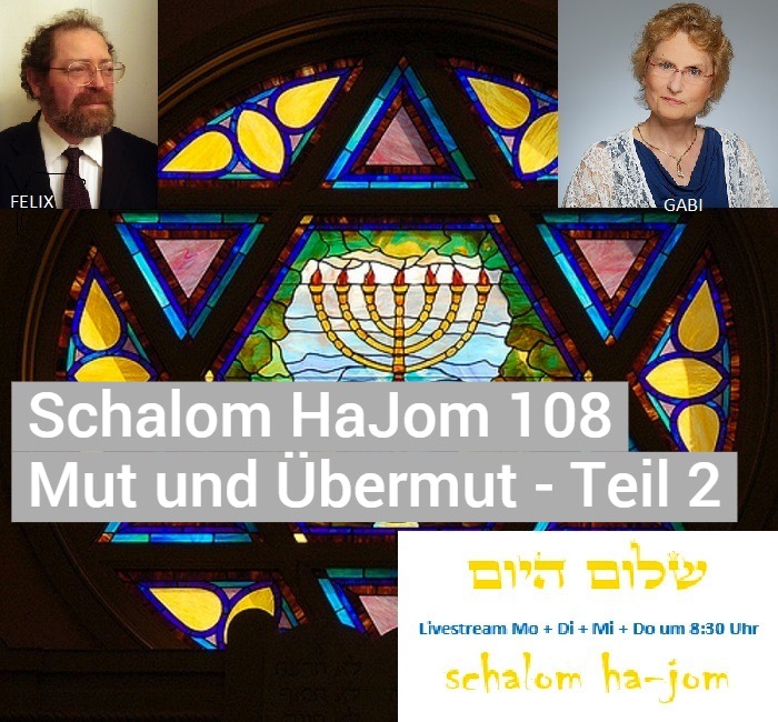 Mut und Uebermut Teil 2 - Schalom HaJom 108 von Schalom HaJom 2017