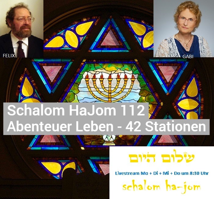 Gottes Fuehrung I die 42 Stationen - Schalom HaJom 112 von Schalom HaJom 2017