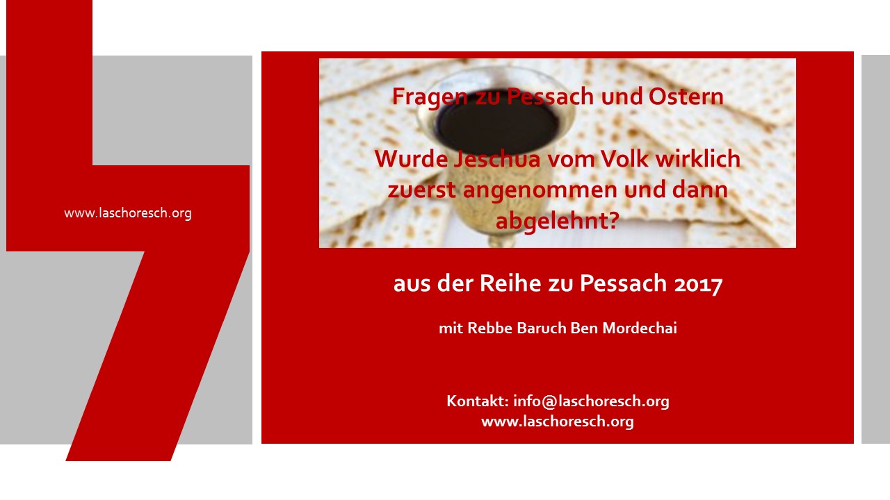 Warum wurde Jeschua erst angenommen dann abgelehnt - Fragen zu Pessach/Ostern 2017 episode artwork